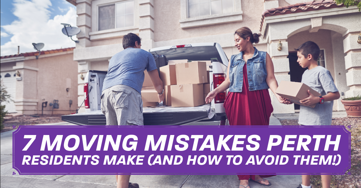 7 Moving Mistakes Perth Residents Make (And How to Avoid Them!)