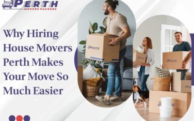 Why Hiring House Movers Perth Makes Your Move So Much Easier