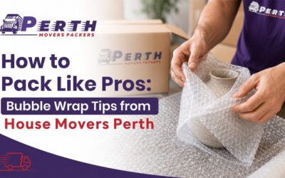 How to Pack Like Pros: Bubble Wrap Tips from House Movers Perth